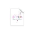 Picture of You are Braver _GroupedProduct_Rectangle_Portrait_Mini_ _GroupedProduct_Rectangle_Portrait_Unframed_Print_Only_