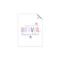 Picture of You are Braver _GroupedProduct_Rectangle_Portrait_Mini_ _GroupedProduct_Rectangle_Portrait_Unframed_Print_Only_