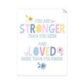 Picture of You Are Stronger _GroupedProduct_Rectangle_Portrait_Mini_ _GroupedProduct_Rectangle_Portrait_Unframed_Print_Only_