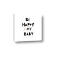 Picture of Be Happy my Baby _GroupedProduct_Square_Mini_ _GroupedProduct_Square_Canvas_