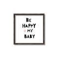 Picture of Be Happy my Baby _GroupedProduct_Square_Mini_ _GroupedProduct_Square_Canvas_Framed_