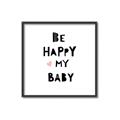 Picture of Be Happy my Baby _GroupedProduct_Square_Mini_ _GroupedProduct_Square_Canvas_Framed_