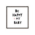 Picture of Be Happy my Baby _GroupedProduct_Square_Mini_ _GroupedProduct_Square_Canvas_Framed_