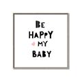 Picture of Be Happy my Baby _GroupedProduct_Square_Mini_ _GroupedProduct_Square_Canvas_Framed_