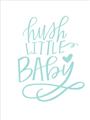 Picture of Hush Little Baby _GroupedProduct_Rectangle_Portrait_Mini_ _GroupedProduct_Rectangle_Portrait_Unframed_Print_Only_