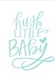 Picture of Hush Little Baby _GroupedProduct_Rectangle_Portrait_Mini_ _GroupedProduct_Rectangle_Portrait_Unframed_Print_Only_