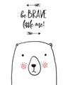 Picture of Be Brave Bear _GroupedProduct_Rectangle_Portrait_Mini_ _GroupedProduct_Rectangle_Portrait_Unframed_Print_Only_