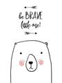 Picture of Be Brave Bear _GroupedProduct_Rectangle_Portrait_Mini_ _GroupedProduct_Rectangle_Portrait_Unframed_Print_Only_