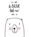 Picture of Be Brave Bear _GroupedProduct_Rectangle_Portrait_Mini_ _GroupedProduct_Rectangle_Portrait_Unframed_Print_Only_
