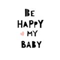 Picture of Be Happy my Baby _GroupedProduct_Square_Mini_ _GroupedProduct_Square_Unframed_Print_Only_