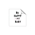 Picture of Be Happy my Baby _GroupedProduct_Square_Mini_ _GroupedProduct_Square_Unframed_Print_Only_