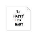 Picture of Be Happy my Baby _GroupedProduct_Square_Mini_ _GroupedProduct_Square_Unframed_Print_Only_