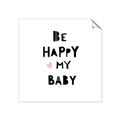 Picture of Be Happy my Baby _GroupedProduct_Square_Mini_ _GroupedProduct_Square_Unframed_Print_Only_