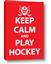 Picture of Keep Calm Play Hockey Red