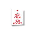 Picture of Keep Calm Play Hockey White  _GroupedProduct_Rectangle_Portrait_Mini_ _GroupedProduct_Rectangle_Portrait_Canvas_