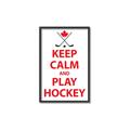 Picture of Keep Calm Play Hockey White  _GroupedProduct_Rectangle_Portrait_Mini_ _GroupedProduct_Rectangle_Portrait_Canvas_Framed_