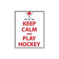 Picture of Keep Calm Play Hockey White  _GroupedProduct_Rectangle_Portrait_Mini_ _GroupedProduct_Rectangle_Portrait_Canvas_Framed_