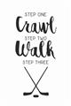 Picture of Crawl, Walk, Hockey _GroupedProduct_Rectangle_Portrait_Mini_ _GroupedProduct_Rectangle_Portrait_Unframed_Print_Only_