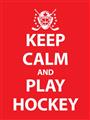 Picture of Keep Calm Play Hockey Red _GroupedProduct_Rectangle_Portrait_Mini_ _GroupedProduct_Rectangle_Portrait_Unframed_Print_Only_