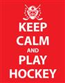 Picture of Keep Calm Play Hockey Red _GroupedProduct_Rectangle_Portrait_Mini_ _GroupedProduct_Rectangle_Portrait_Unframed_Print_Only_