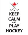 Picture of Keep Calm Play Hockey Black  _GroupedProduct_Rectangle_Portrait_Mini_ _GroupedProduct_Rectangle_Portrait_Unframed_Print_Only_