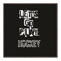 Picture of Go Play Hockey  _GroupedProduct_Square_Mini_ _GroupedProduct_Square_Canvas_Framed_
