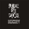 Picture of Go Play Hockey  _GroupedProduct_Square_Mini_ _GroupedProduct_Square_Unframed_Print_Only_