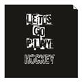 Picture of Go Play Hockey  _GroupedProduct_Square_Mini_ _GroupedProduct_Square_Unframed_Print_Only_