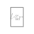 Picture of Let me Love you _GroupedProduct_Rectangle_Portrait_Mini_ _GroupedProduct_Rectangle_Portrait_Canvas_Framed_