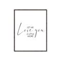 Picture of Let me Love you _GroupedProduct_Rectangle_Portrait_Mini_ _GroupedProduct_Rectangle_Portrait_Canvas_Framed_