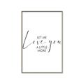 Picture of Let me Love you _GroupedProduct_Rectangle_Portrait_Mini_ _GroupedProduct_Rectangle_Portrait_Canvas_Framed_