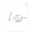 Picture of Let me Love you _GroupedProduct_Rectangle_Portrait_Mini_ _GroupedProduct_Rectangle_Portrait_Unframed_Print_Only_