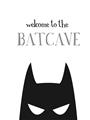 Picture of Welcome to the Batcave White _GroupedProduct_Rectangle_Portrait_Mini_ _GroupedProduct_Rectangle_Portrait_Unframed_Print_Only_