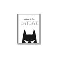 Picture of Welcome to the Batcave White _GroupedProduct_Rectangle_Portrait_Mini_ _GroupedProduct_Rectangle_Portrait_Canvas_Framed_