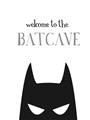 Picture of Welcome to the Batcave White _GroupedProduct_Rectangle_Portrait_Mini_ _GroupedProduct_Rectangle_Portrait_Unframed_Print_Only_