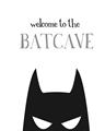 Picture of Welcome to the Batcave White _GroupedProduct_Rectangle_Portrait_Mini_ _GroupedProduct_Rectangle_Portrait_Unframed_Print_Only_