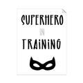 Picture of Superhero in Training _GroupedProduct_Rectangle_Portrait_Mini_ _GroupedProduct_Rectangle_Portrait_Unframed_Print_Only_