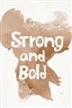 Picture of strong and bold _GroupedProduct_Rectangle_Portrait_Mini_ _GroupedProduct_Rectangle_Portrait_Unframed_Print_Only_