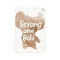 Picture of strong and bold _GroupedProduct_Rectangle_Portrait_Mini_ _GroupedProduct_Rectangle_Portrait_Unframed_Print_Only_