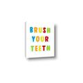 Picture of Brush your teeth multi Colour I _GroupedProduct_Rectangle_Portrait_Mini_ _GroupedProduct_Rectangle_Portrait_Canvas_