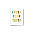 Picture of Brush your teeth multi Colour I _GroupedProduct_Rectangle_Portrait_Mini_ _GroupedProduct_Rectangle_Portrait_Canvas_