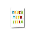 Picture of Brush your teeth multi Colour I _GroupedProduct_Rectangle_Portrait_Mini_ _GroupedProduct_Rectangle_Portrait_Canvas_