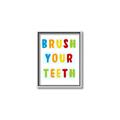 Picture of Brush your teeth multi Colour I _GroupedProduct_Rectangle_Portrait_Mini_ _GroupedProduct_Rectangle_Portrait_Canvas_Framed_