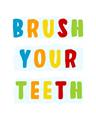 Picture of Brush your teeth multi Colour I _GroupedProduct_Rectangle_Portrait_Mini_ _GroupedProduct_Rectangle_Portrait_Unframed_Print_Only_