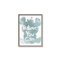 Picture of Believe you can  _GroupedProduct_Rectangle_Portrait_Mini_ _GroupedProduct_Rectangle_Portrait_Canvas_Framed_