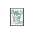 Picture of Believe you can  _GroupedProduct_Rectangle_Portrait_Mini_ _GroupedProduct_Rectangle_Portrait_Canvas_Framed_