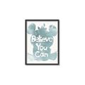 Picture of Believe you can  _GroupedProduct_Rectangle_Portrait_Mini_ _GroupedProduct_Rectangle_Portrait_Canvas_Framed_