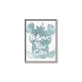 Picture of Believe you can  _GroupedProduct_Rectangle_Portrait_Mini_ _GroupedProduct_Rectangle_Portrait_Canvas_Framed_