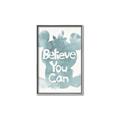Picture of Believe you can  _GroupedProduct_Rectangle_Portrait_Mini_ _GroupedProduct_Rectangle_Portrait_Canvas_Framed_