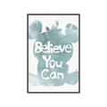 Picture of Believe you can  _GroupedProduct_Rectangle_Portrait_Mini_ _GroupedProduct_Rectangle_Portrait_Canvas_Framed_